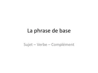 la phrase de base