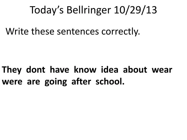 today s bellringer 10 29 13