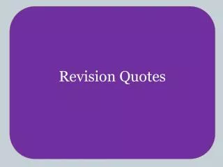 Revision Quotes