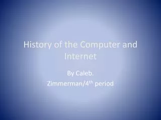 History of the Computer and Internet