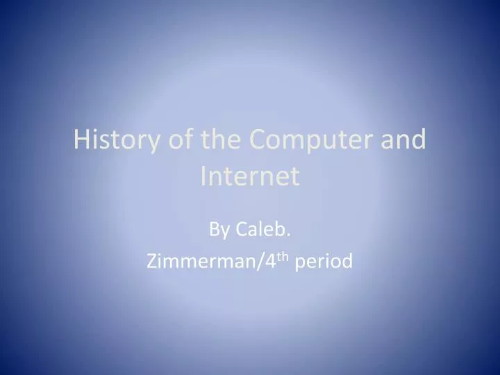history of the computer and internet