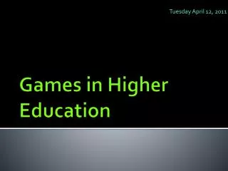 Games in Higher Education