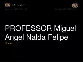 PROFESSOR Miguel Angel Nalda Felipe Spain
