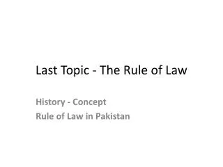 Last Topic - The Rule of Law