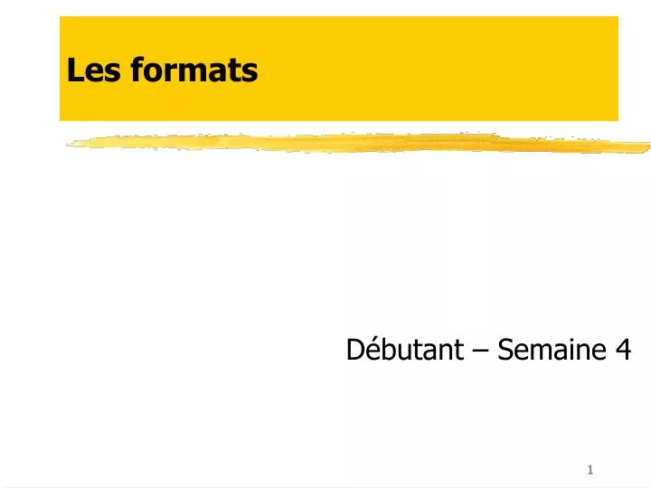 les formats