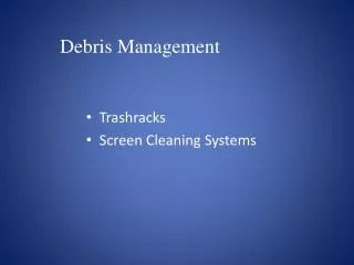 Debris Management