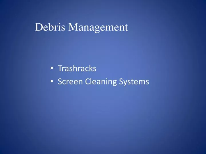 debris management
