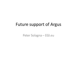 Future support of Argus