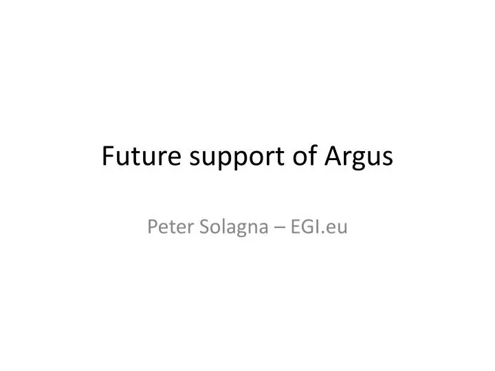 future support of argus