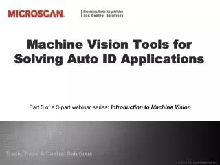 Machine Vision Tools for Solving Auto ID Applications