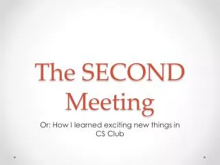 The SECOND Meeting