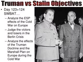 Truman vs Stalin Objectives