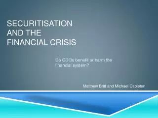 Securitisation and the financial crisis
