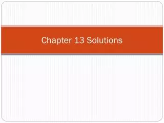 Chapter 13 Solutions