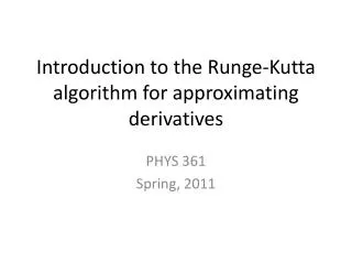 Introduction to the Runge-Kutta algorithm for approximating derivatives