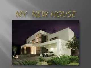My new house