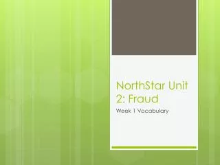 NorthStar Unit 2: Fraud