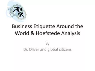 Business Etiquette Around the World &amp; Hoefstede Analysis