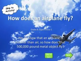 How does an airplane fly?