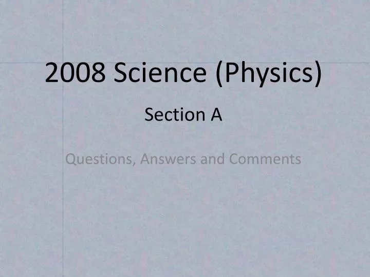 2008 science physics section a