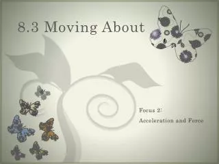 8.3 Moving About