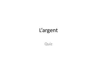 l argent