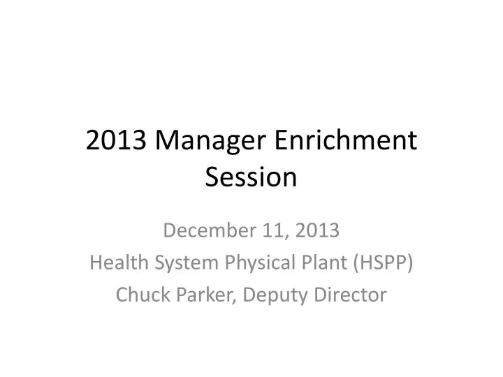 2013 manager enrichment session