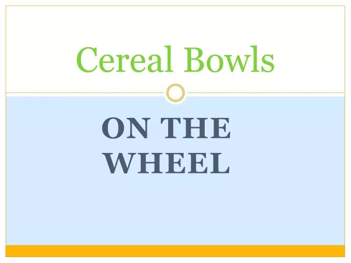 cereal bowls