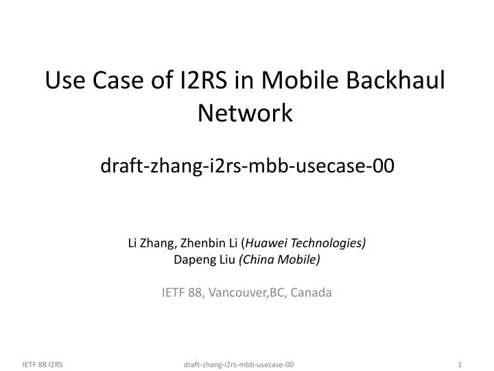 use case of i2rs in mobile backhaul network draft zhang i2rs mbb usecase 00