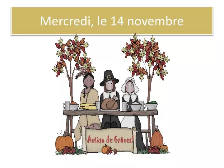 mercredi le 14 novembre