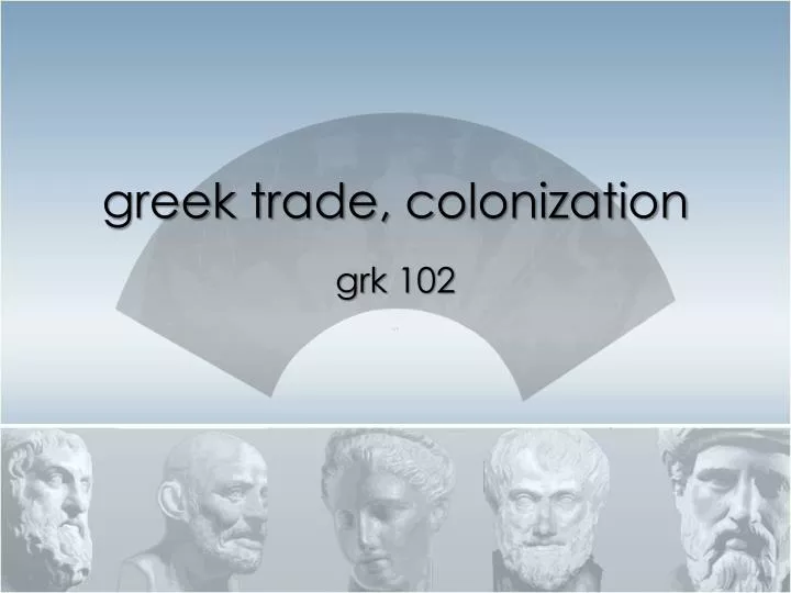 greek trade c olonization