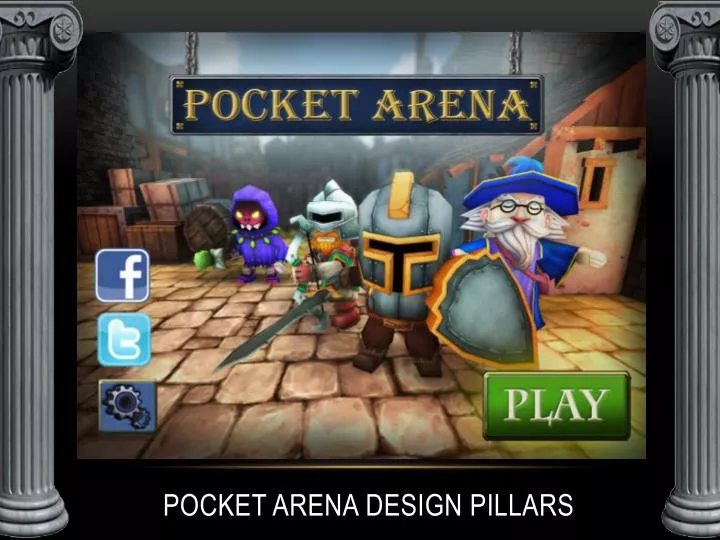 pocket arena design pillars