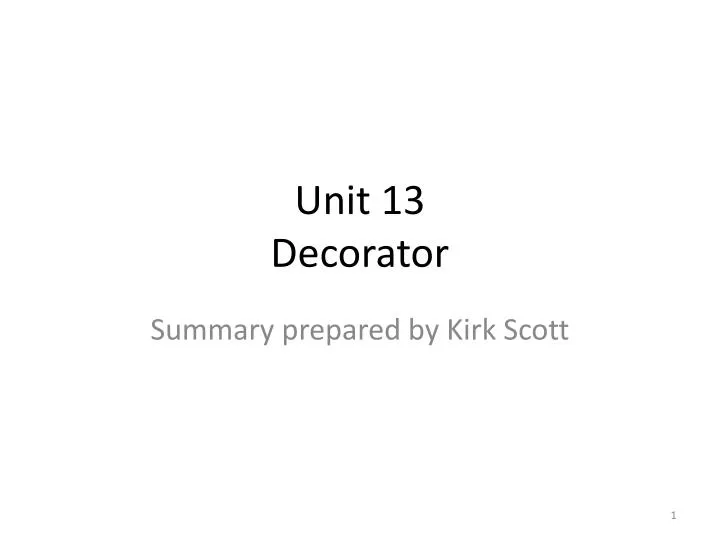 unit 13 decorator