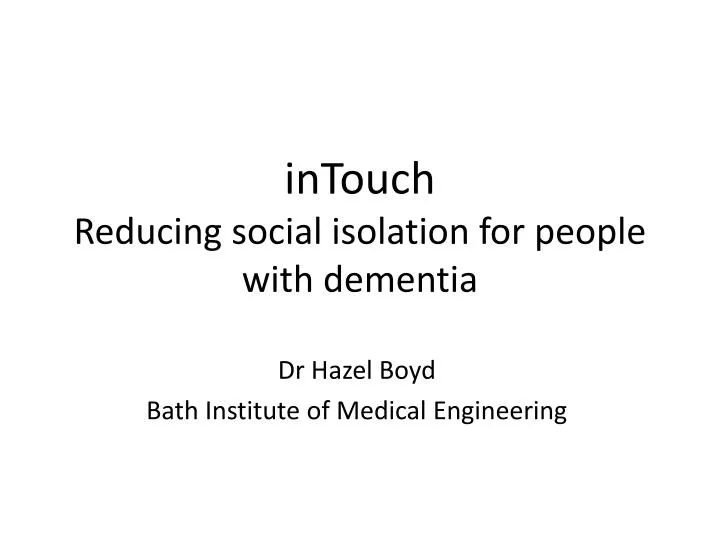 intouch reducing social isolation for people with dementia