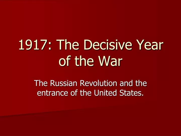 1917 the decisive year of the war