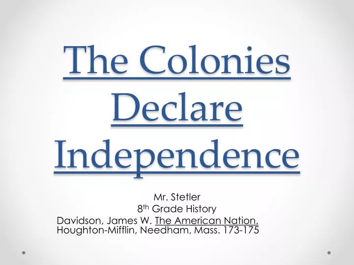 the colonies declare independence