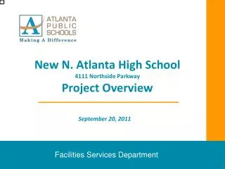 New N. Atlanta High School 4111 Northside Parkway Project Overview