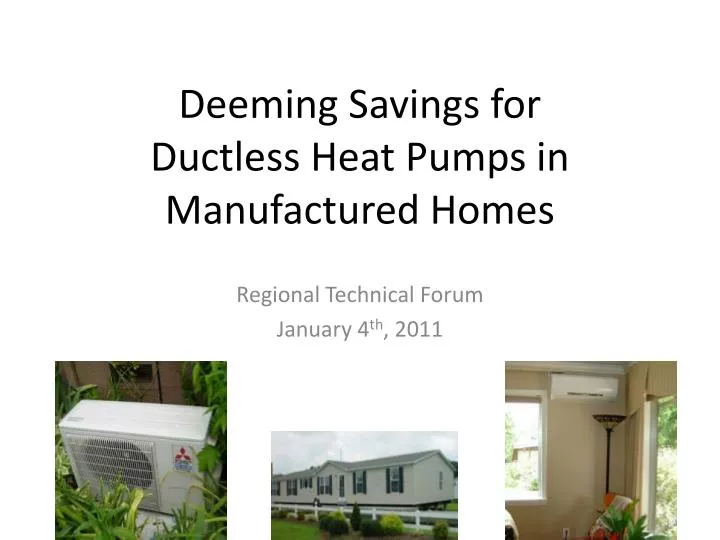 deeming savings for ductless heat pumps in manufactured homes