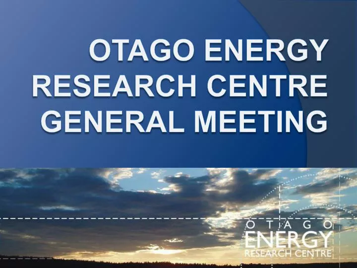 otago energy research centre general meeting