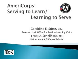 AmeriCorps: Serving to Learn/ 		Learning to Serve