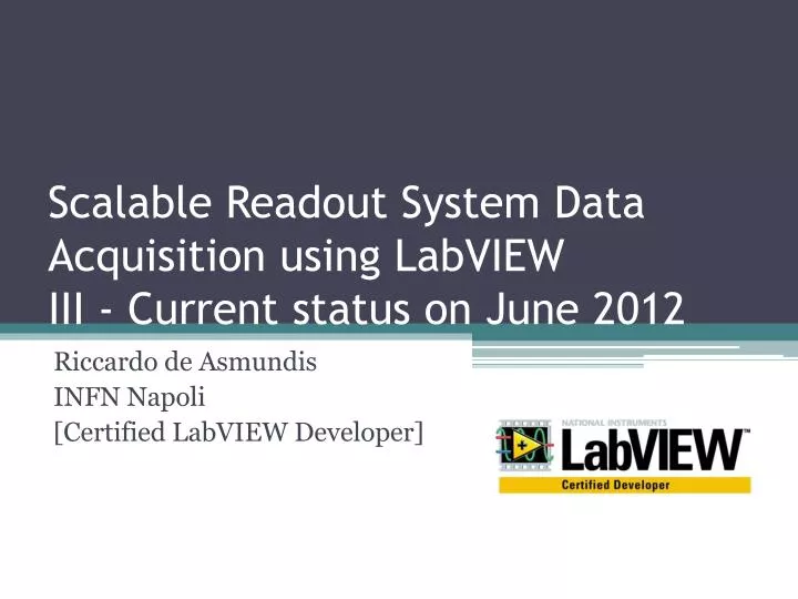 scalable readout system data acquisition using labview iii current status on june 2012