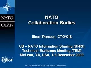NATO Collaboration Bodies Einar Thorsen, CTO/CIS