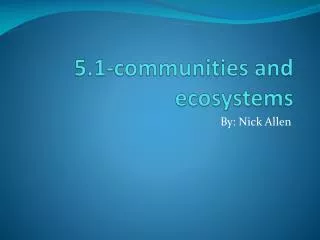 5 1 communities and ecosystems