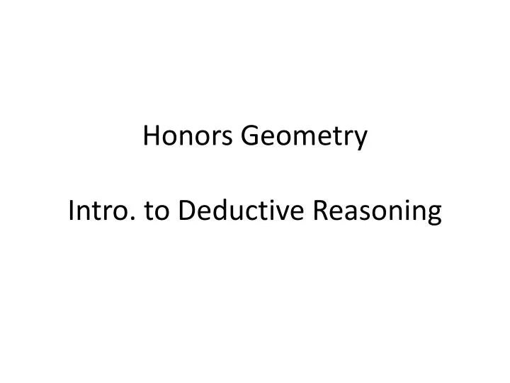 honors geometry intro to deductive reasoning