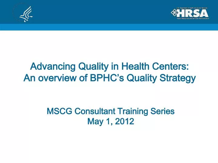 advancing quality in health centers an overview of bphc s quality strategy