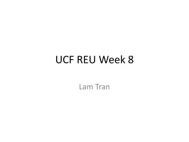 ucf reu week 8
