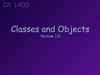 Classes and Objects Version 1.0