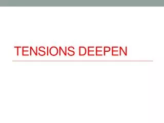 tensions deepen