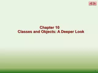 Chapter 10 Classes and Objects: A Deeper Look