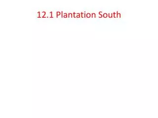 12.1 Plantation South